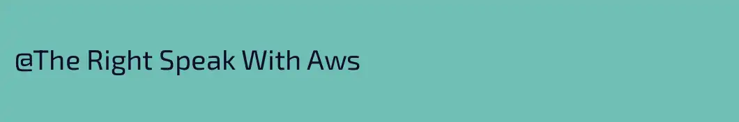 @The Right Speak With Aws